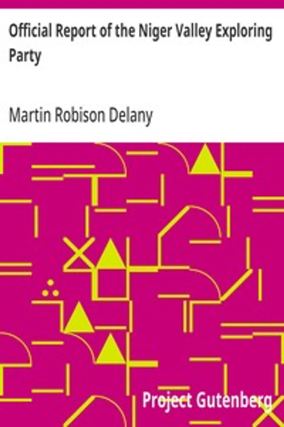 Official Report of the Niger Valley Exploring Party, Martin Robison Delany