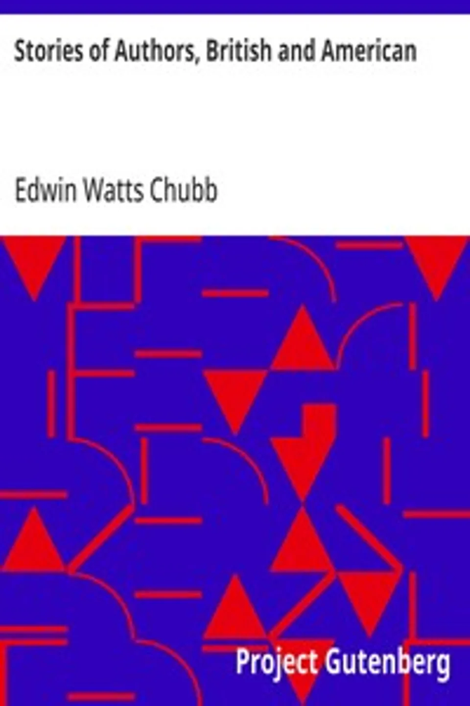 Stories of Authors, British and American, Edwin Watts Chubb