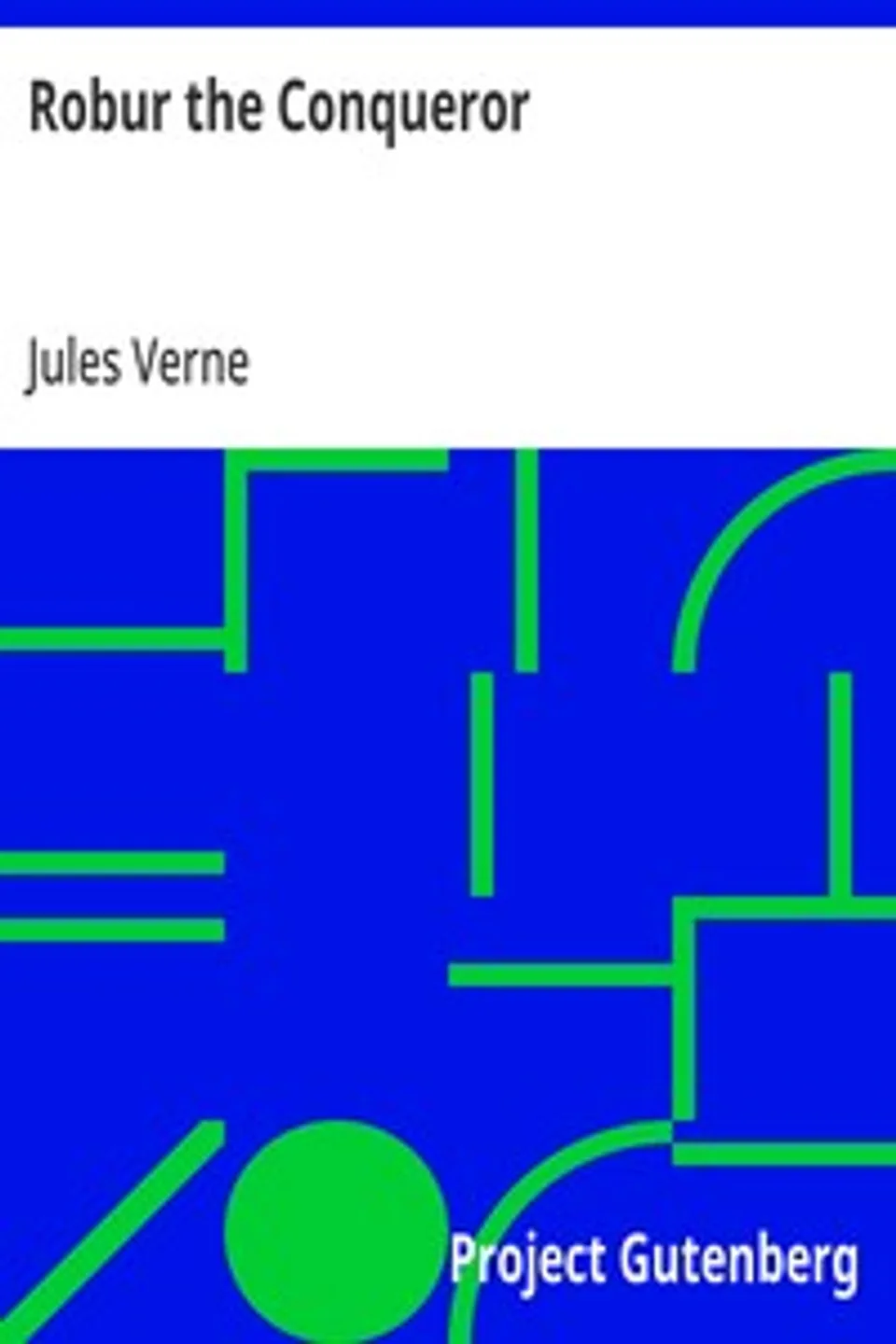 Robur the Conqueror, Jules Verne