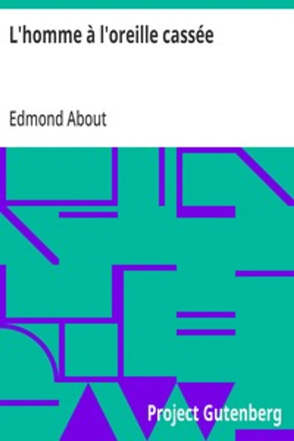 L'homme à l'oreille cassée, Edmond About