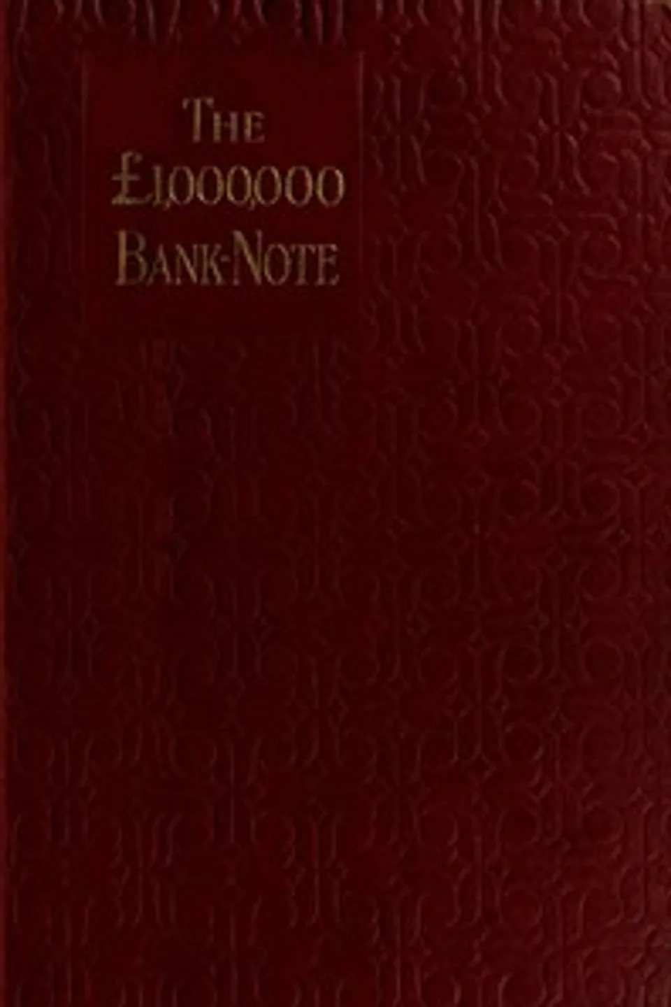 The £1,000,000 bank-note, and other new stories, Mark Twain