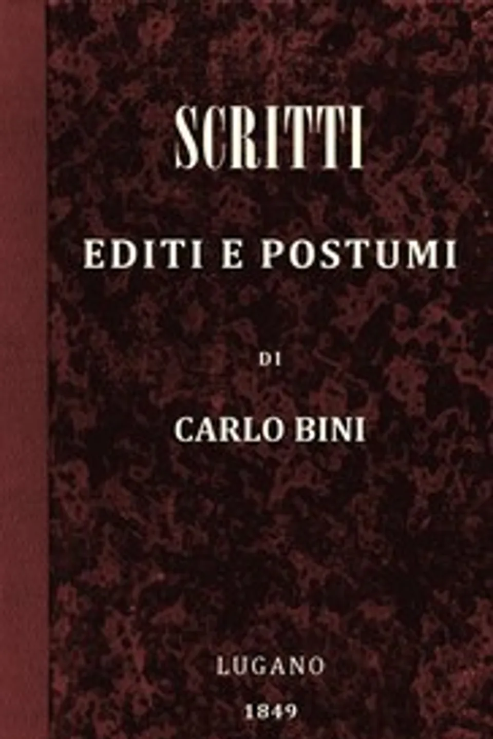 Scritti editi e postumi, Carlo Bini