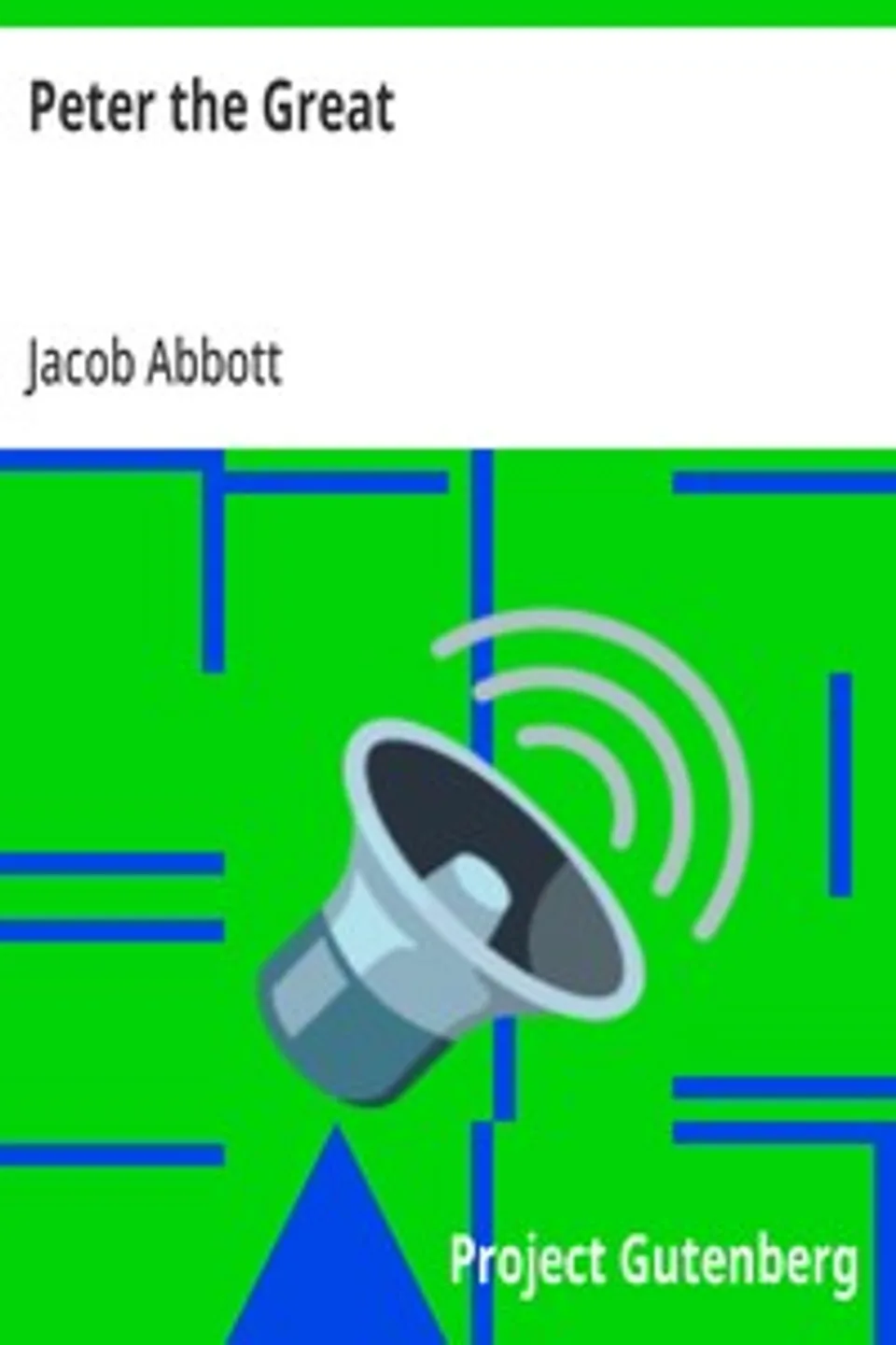 Peter the Great, Jacob Abbott