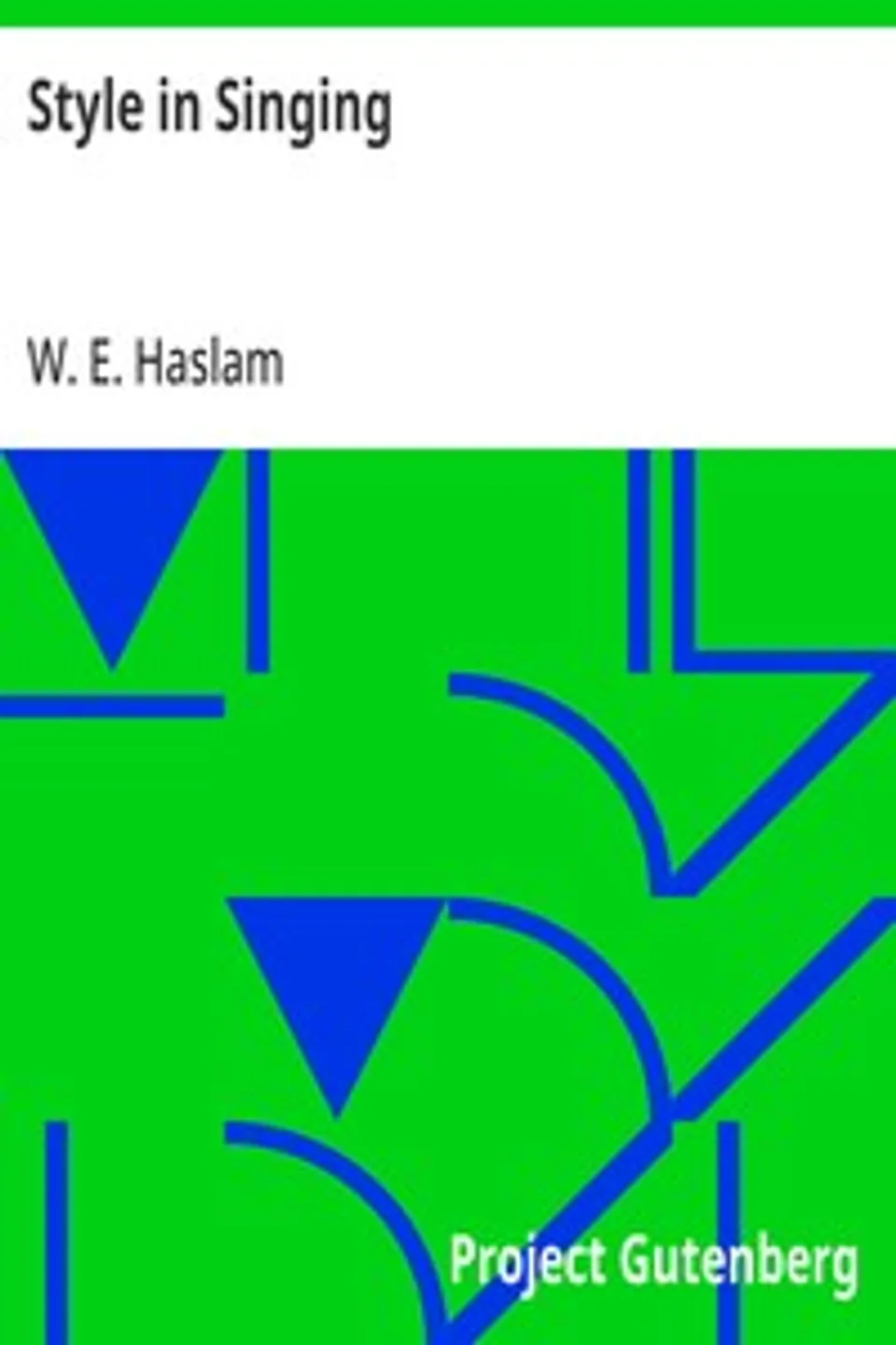 Style in Singing, W. E. Haslam
