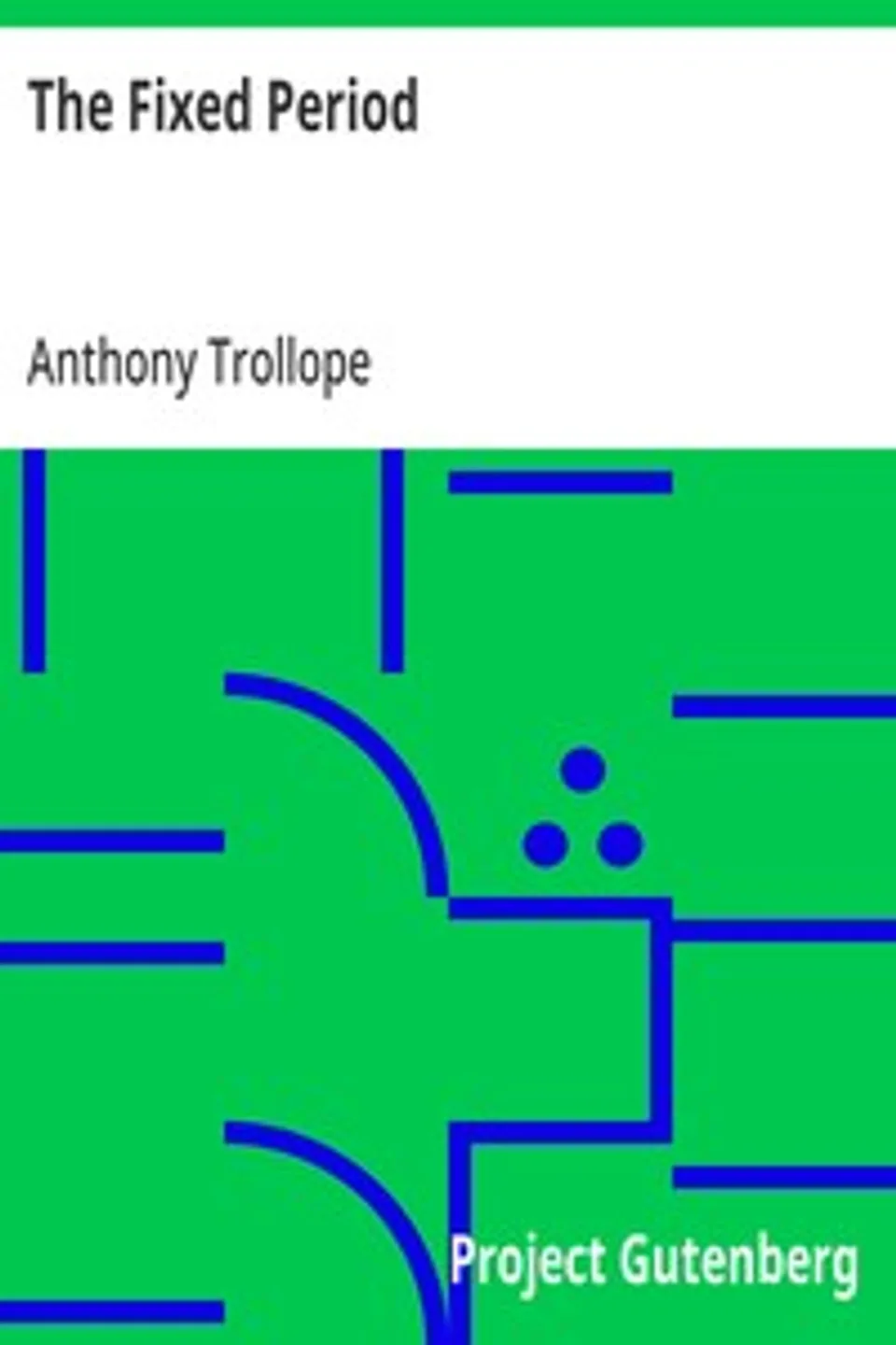 The Fixed Period, Anthony Trollope