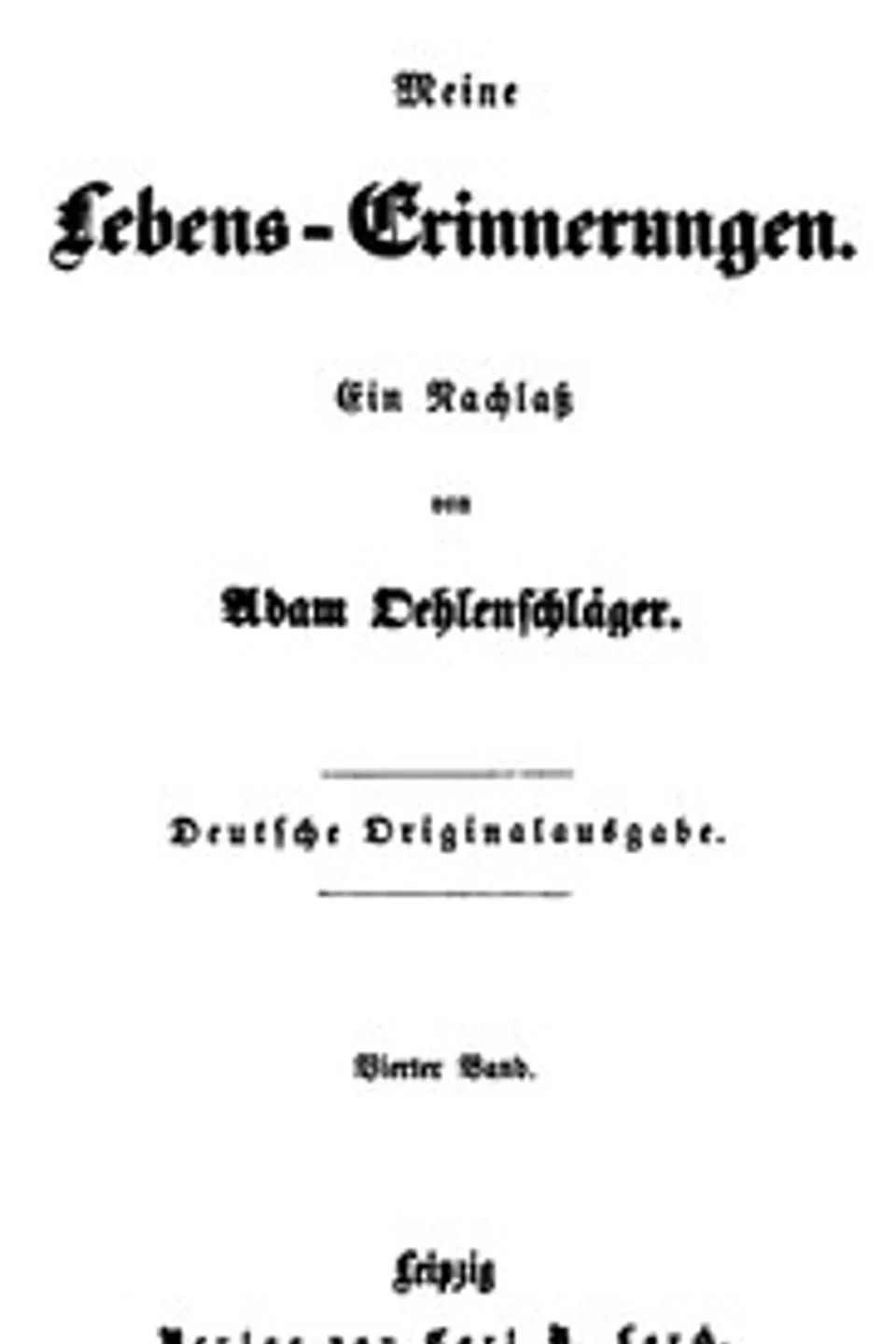 Meine Lebens-Erinnerungen - Band 4, Adam Oehlenschläger