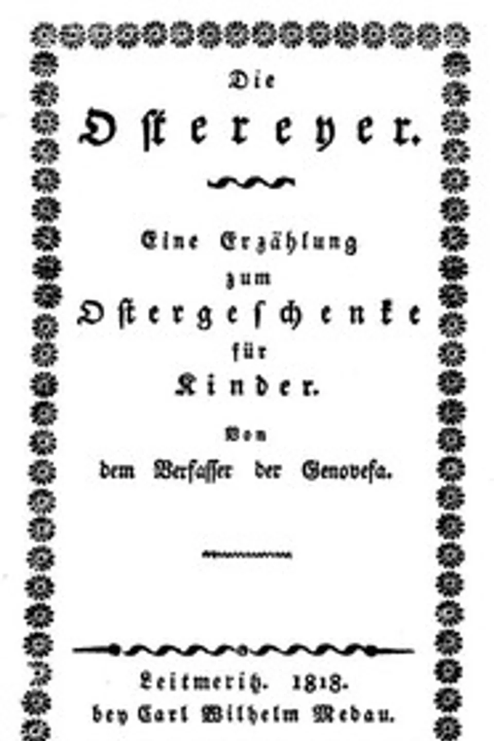 Die Ostereyer: Eine Erzählung zum Ostergeschenke für Kinder, Christoph von Schmid