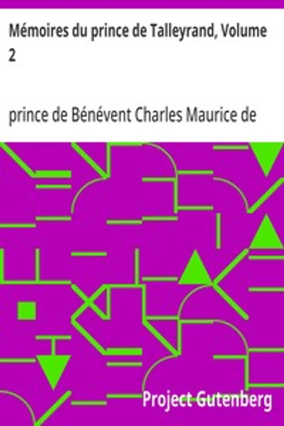 Mémoires du prince de Talleyrand, Volume 2, Charles Maurice de Talleyrand-Périgord