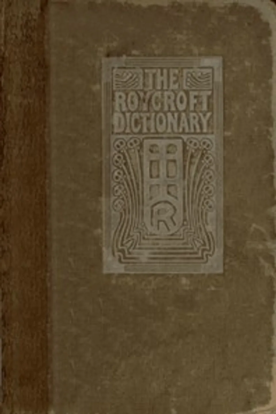 The Roycroft Dictionary, Concocted by Ali Baba and the Bunch on Rainy Days., Elbert Hubbard