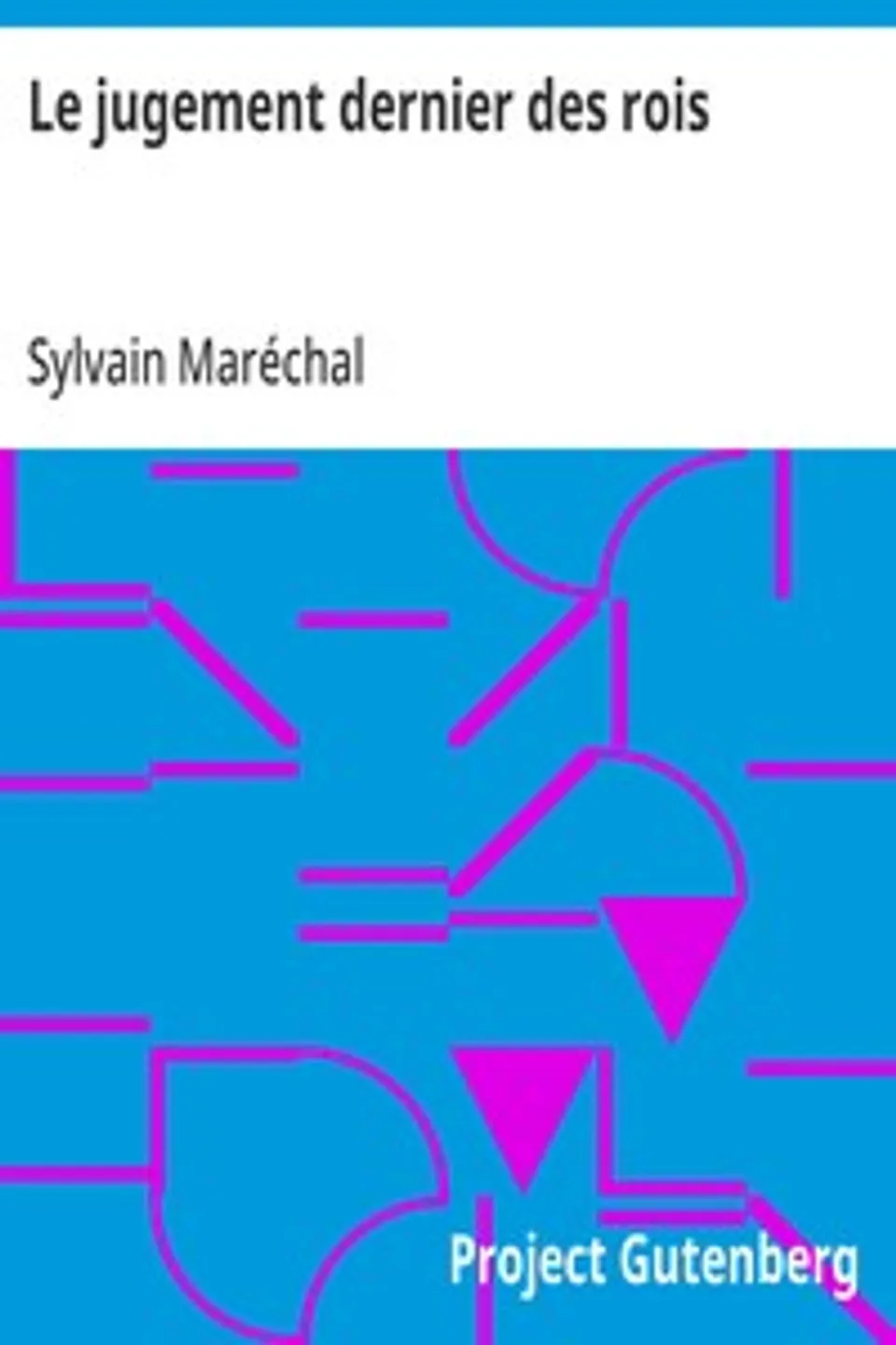 Le jugement dernier des rois, Sylvain Maréchal