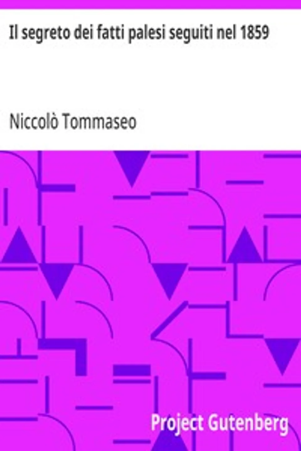 Il segreto dei fatti palesi seguiti nel 1859, Niccolò Tommaseo