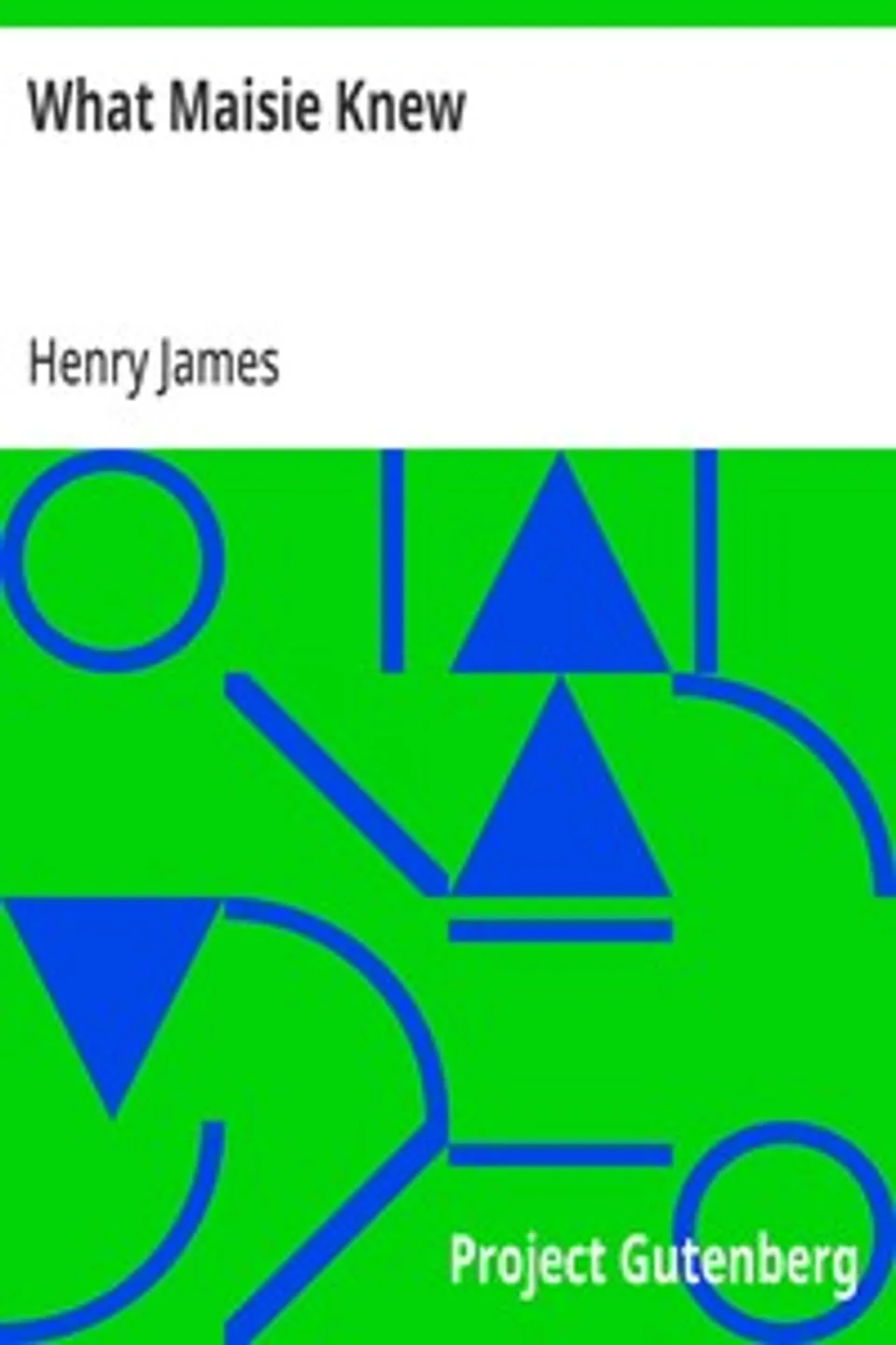 What Maisie Knew, Henry James
