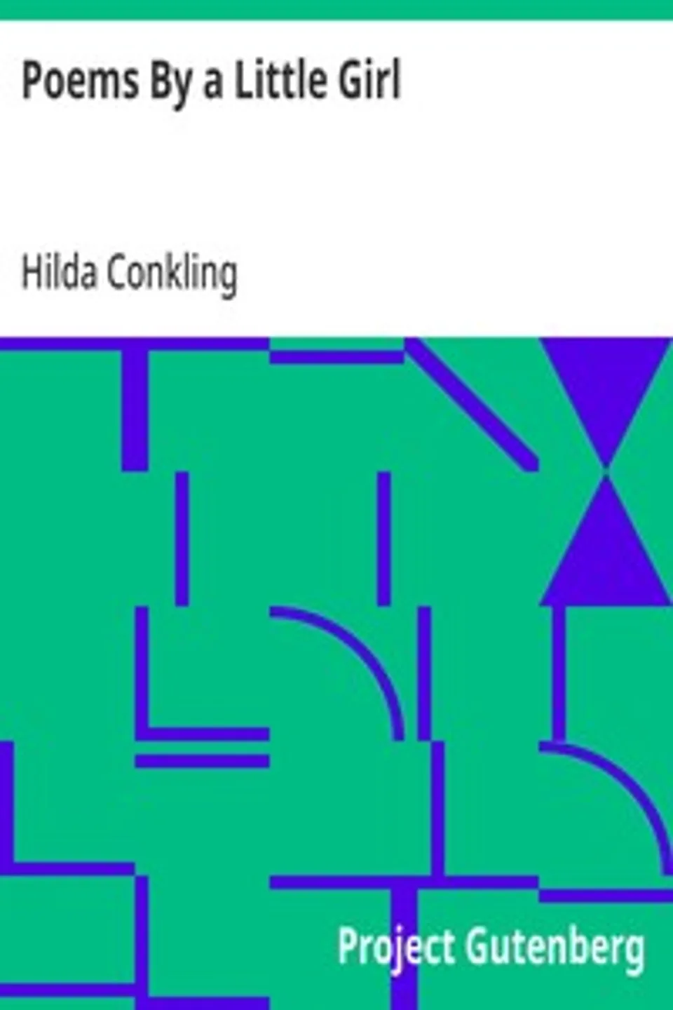 Poems By a Little Girl, Hilda Conkling