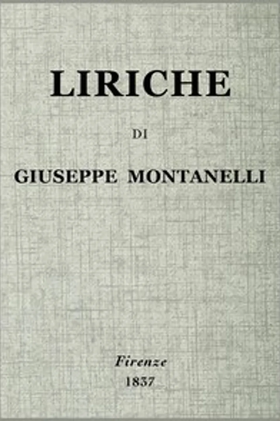 Liriche, Giuseppe Montanelli