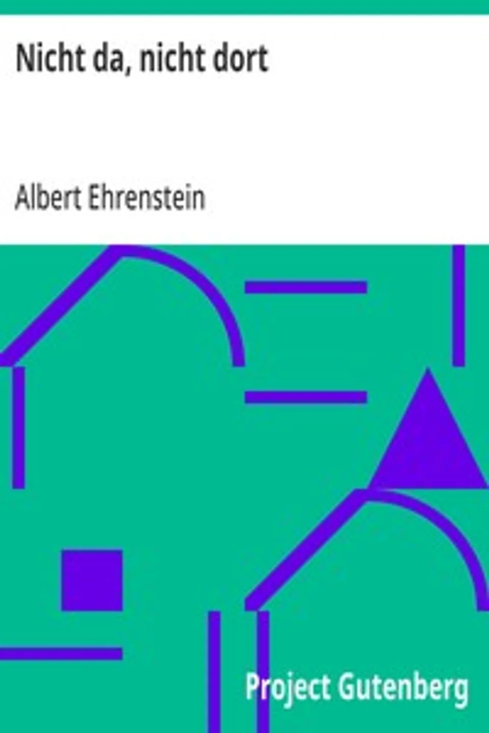 Nicht da, nicht dort, Albert Ehrenstein