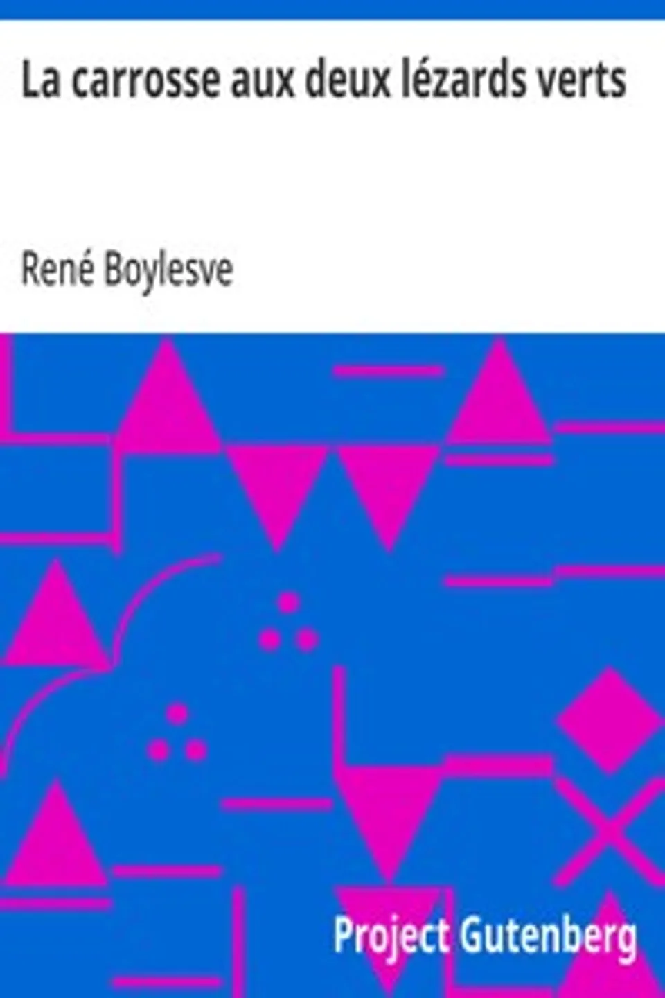 La carrosse aux deux lézards verts, René Boylesve