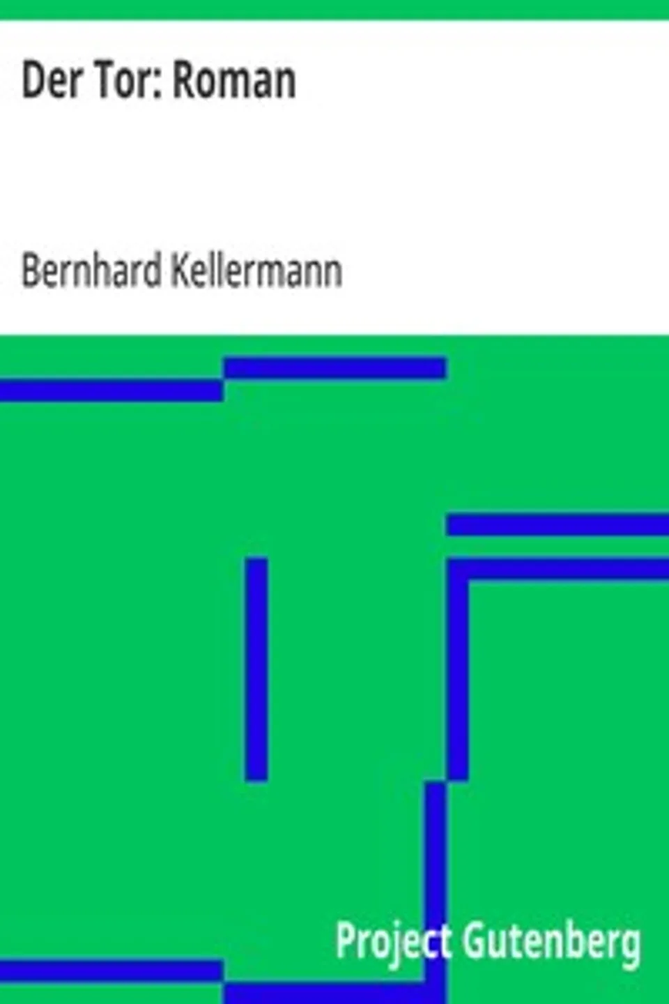 Der Tor, Bernhard Kellermann