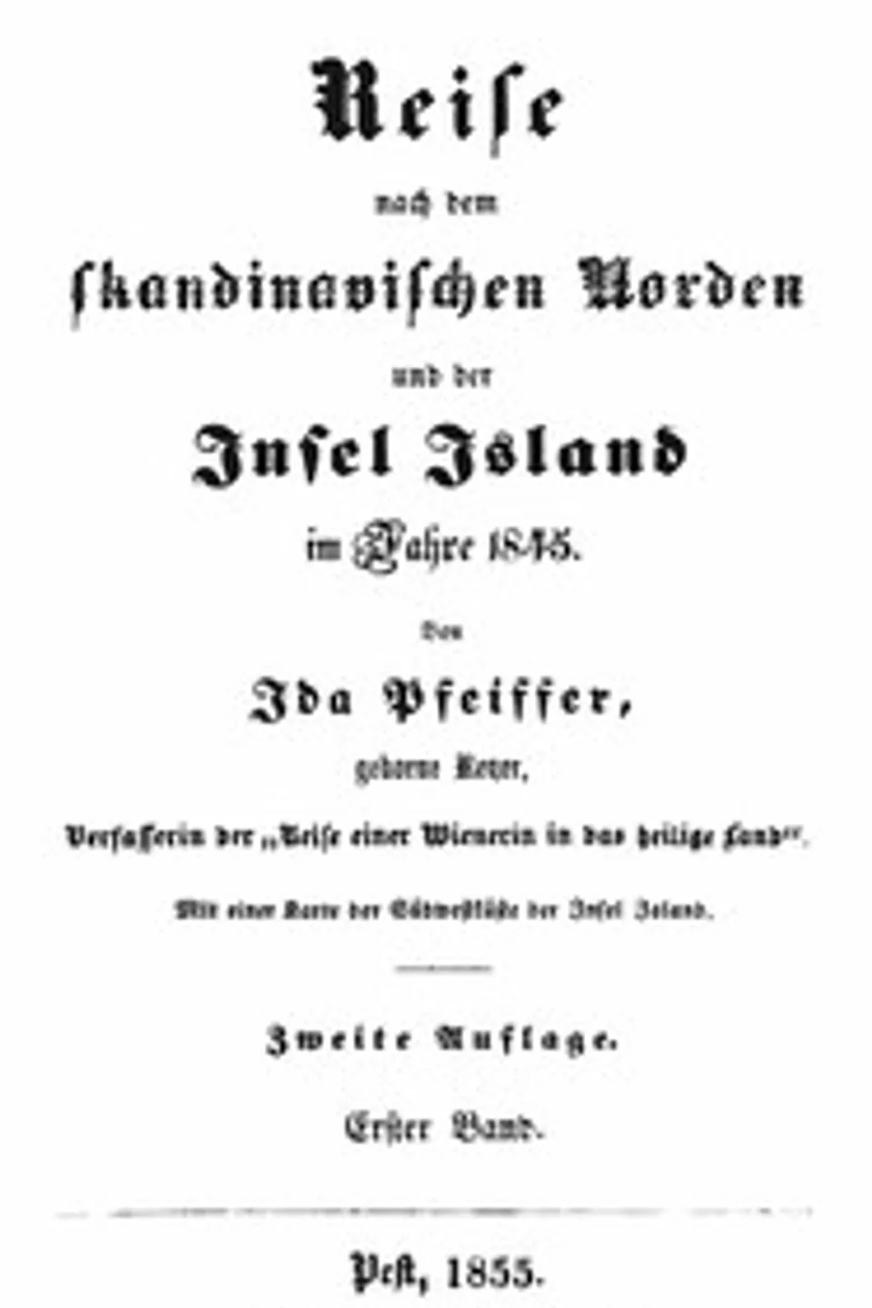Reise nach dem skandinavischen Norden und der Insel Island im Jahre 1845. Erster Band., Ida Pfeiffer