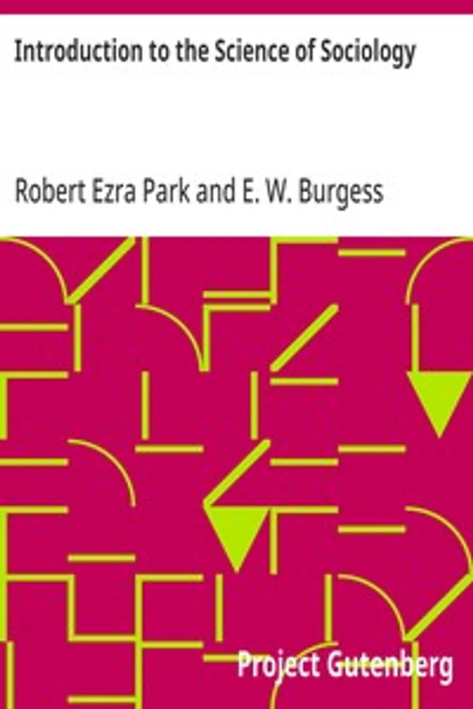 Introduction to the Science of Sociology, Robert Ezra Park
