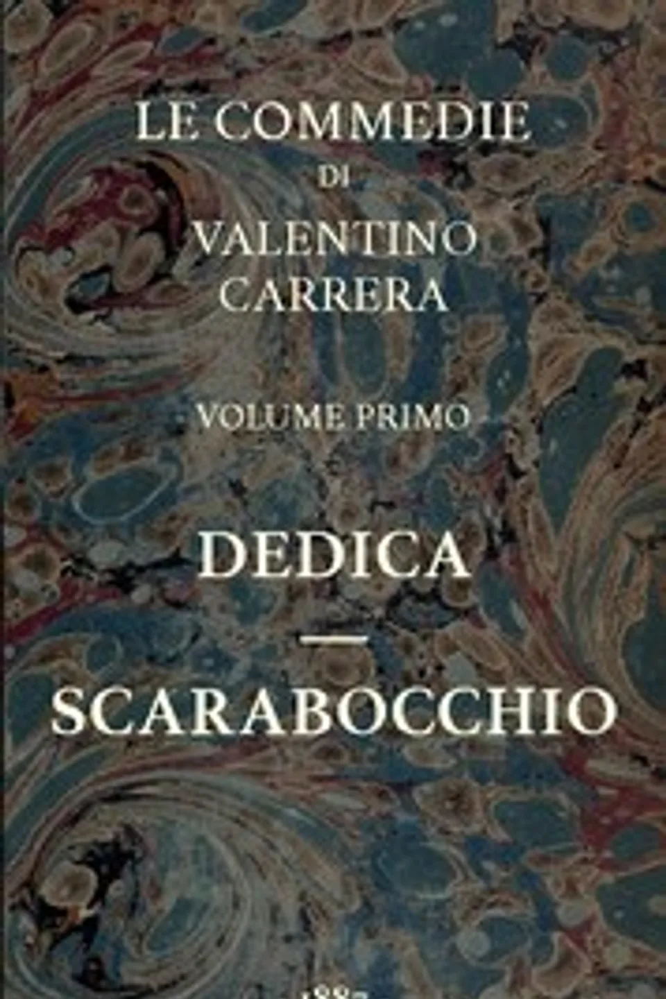 Dedica - Scarabocchio: Le Commedie, vol. 1, Valentino Carrera