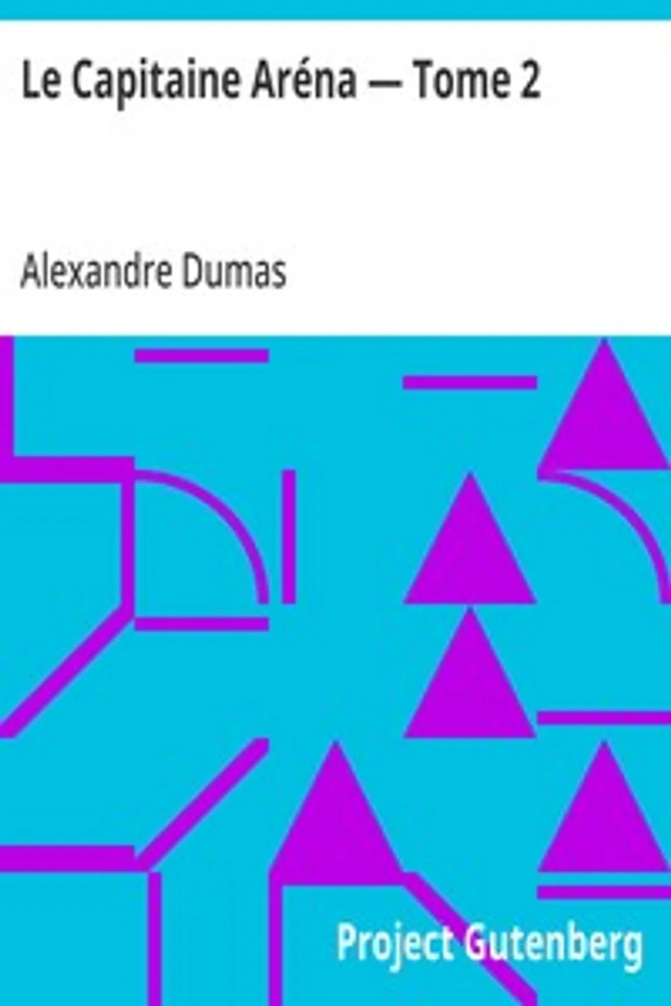 Le Capitaine Aréna — Tome 2, Alexandre Dumas