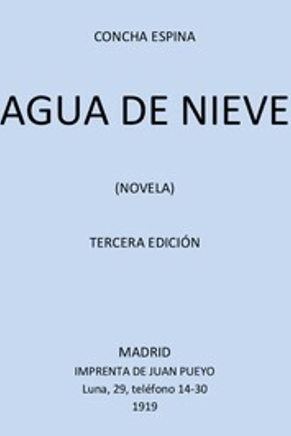 Agua de Nieve (Novela), Concha Espina
