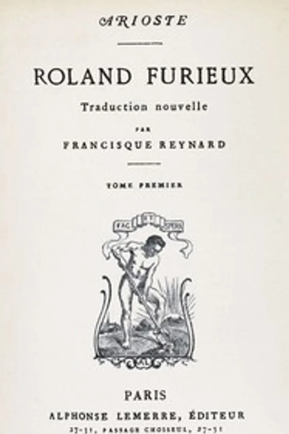 Roland Furieux, tome 1 : $b Traduction nouvelle par Francisque Reynard, Lodovico Ariosto