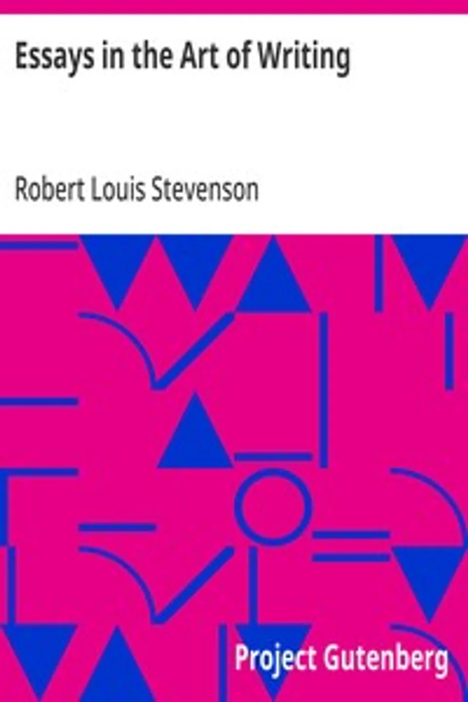 Essays in the Art of Writing, Robert Louis Stevenson