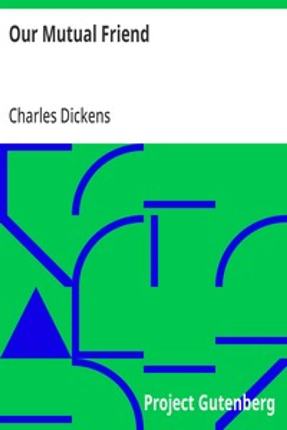 Our Mutual Friend, Charles Dickens
