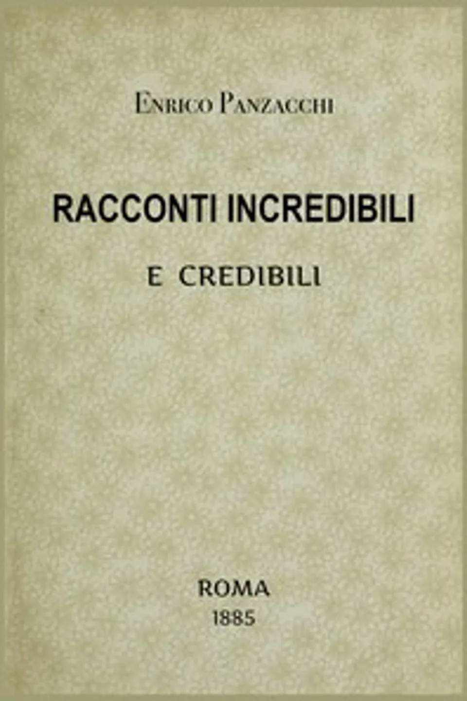 Racconti incredibili e credibili, Enrico Panzacchi