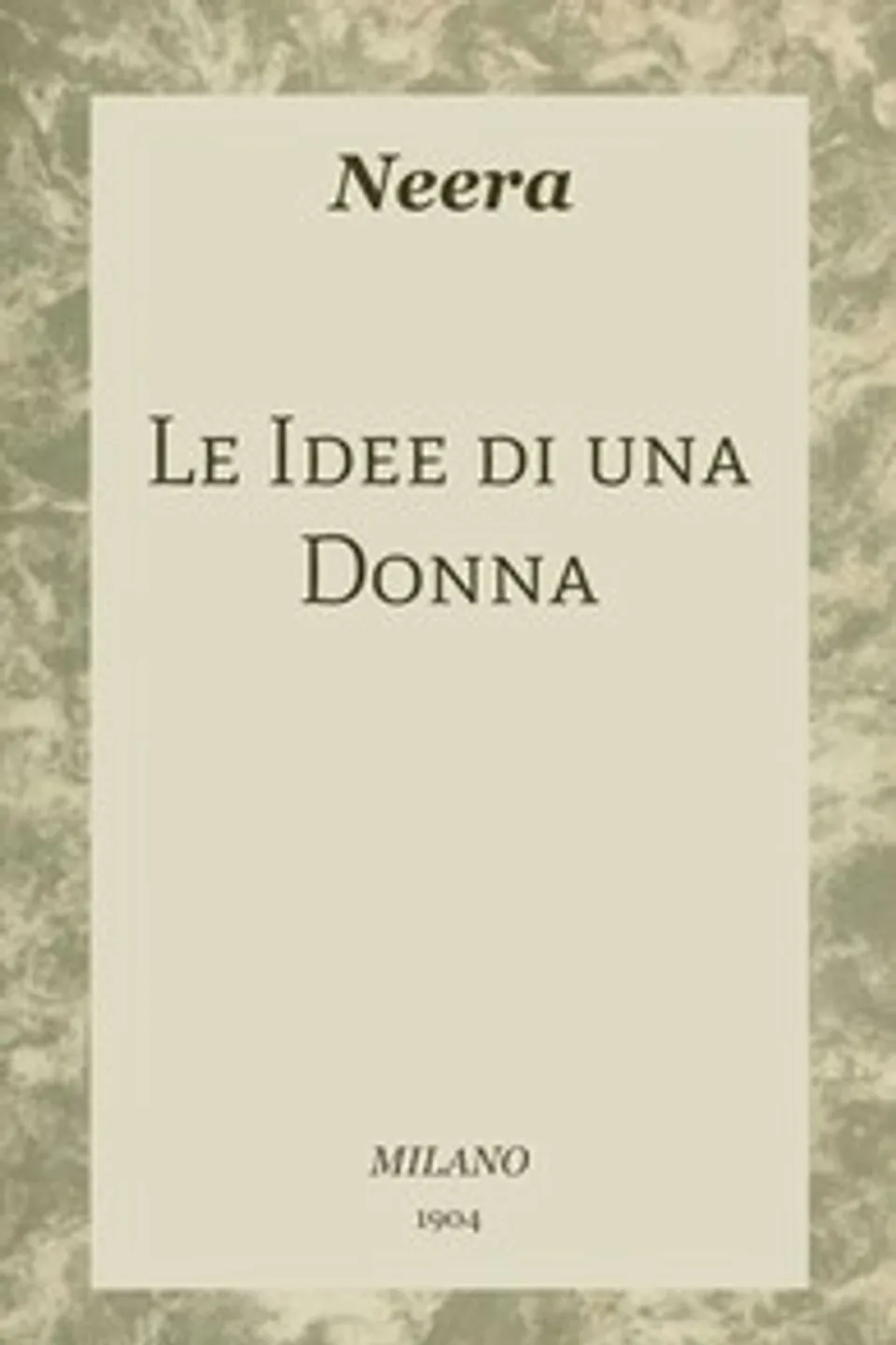 Le idee di una donna, Neera