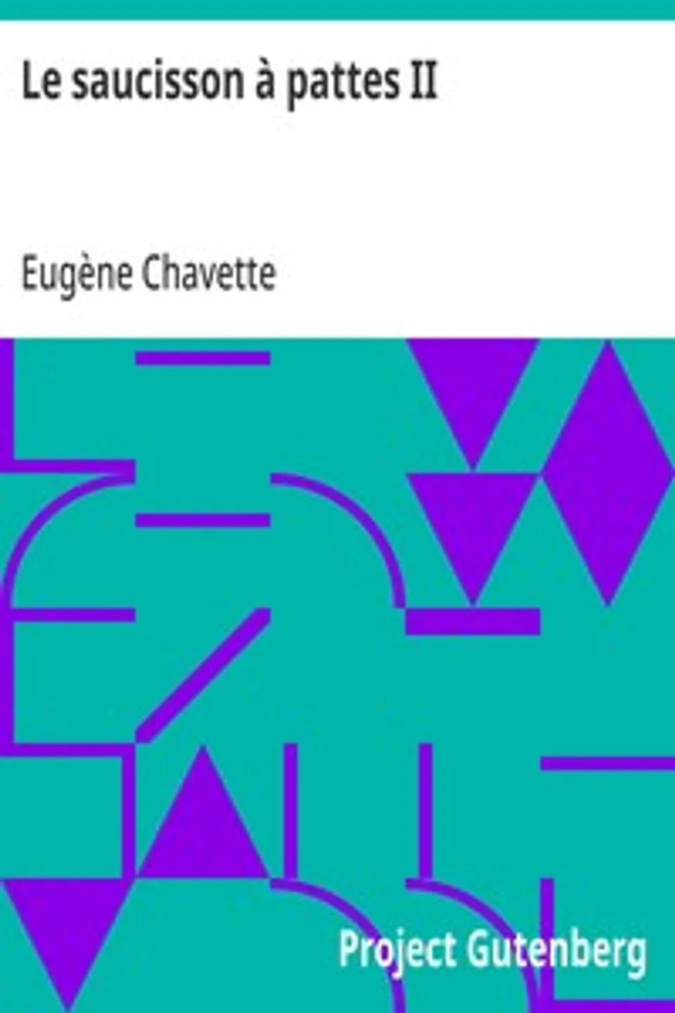 Le saucisson à pattes II: Le plan de Cardeuc, Eugène Chavette
