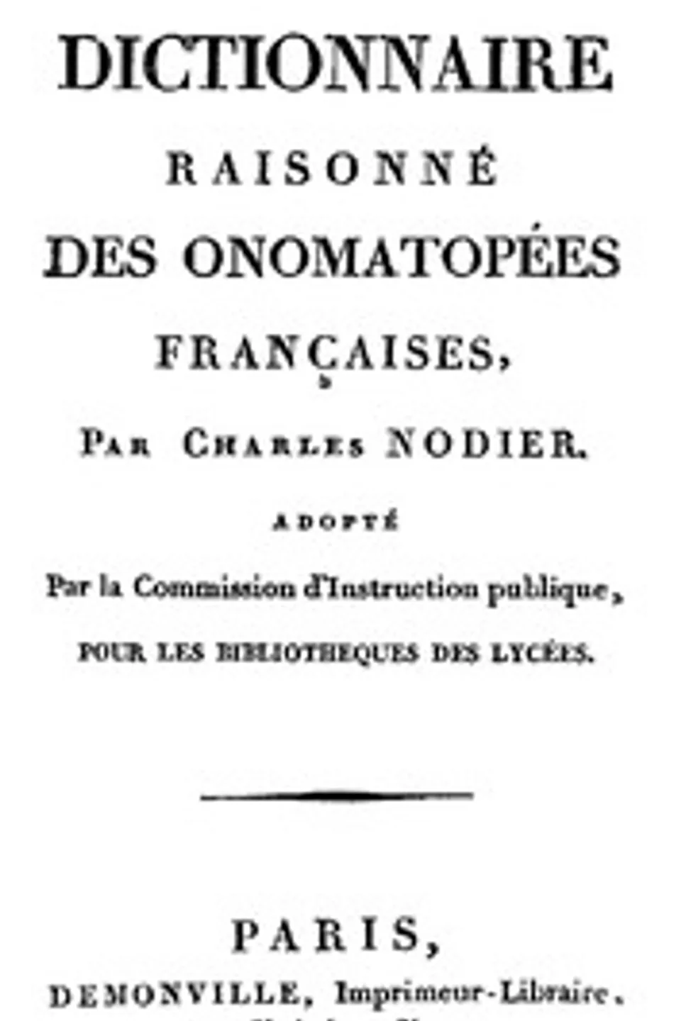 Dictionnaire raisonné des onomatopées françaises, Charles Nodier