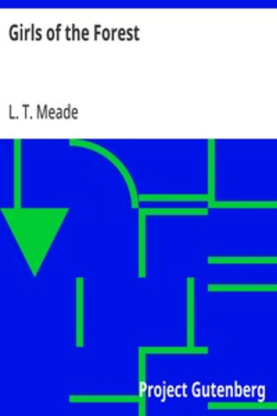 Girls of the Forest, L. T. Meade