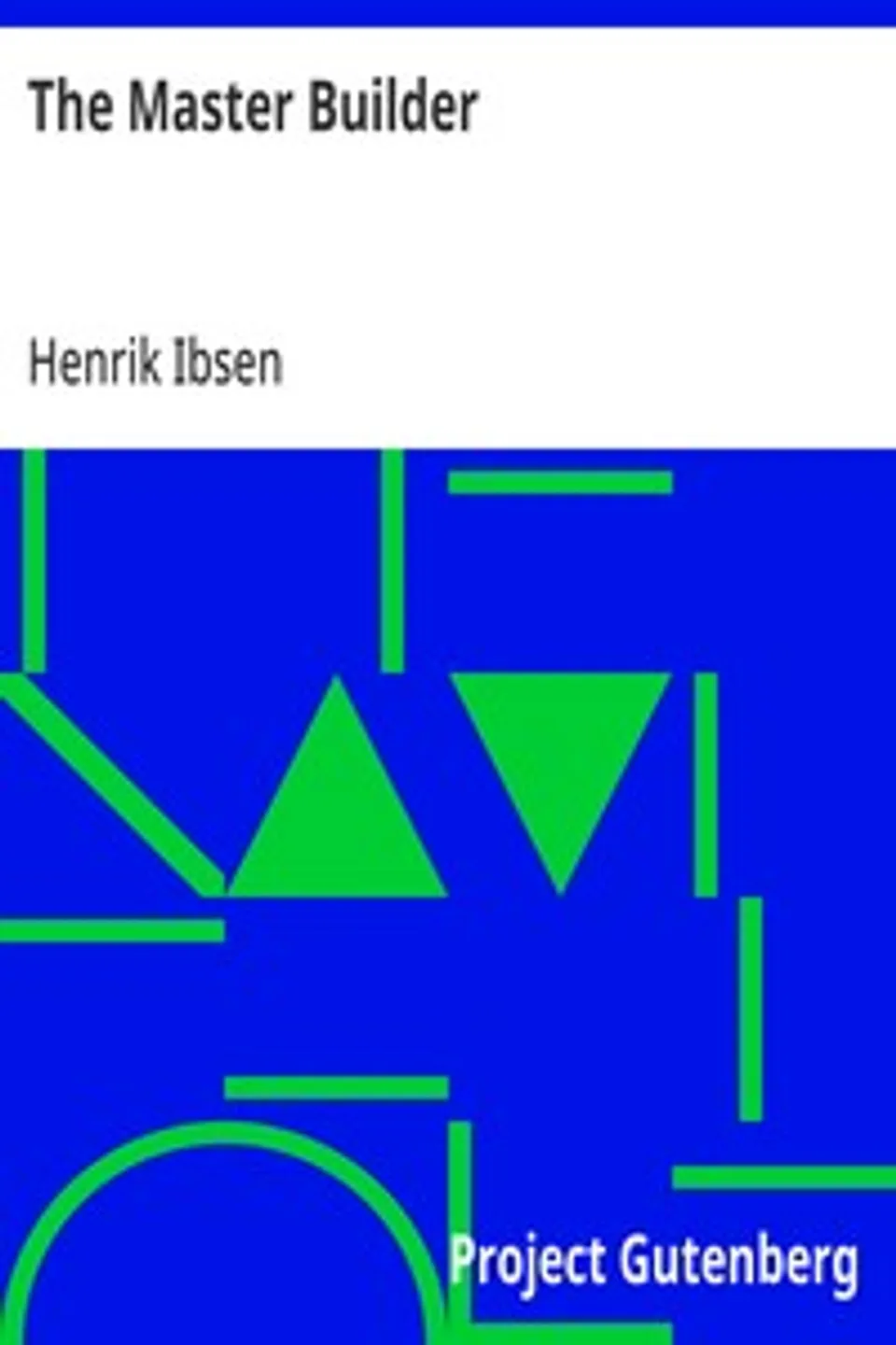 The Master Builder, Henrik Ibsen