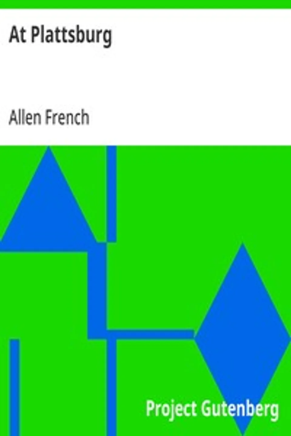 At Plattsburg, Allen French
