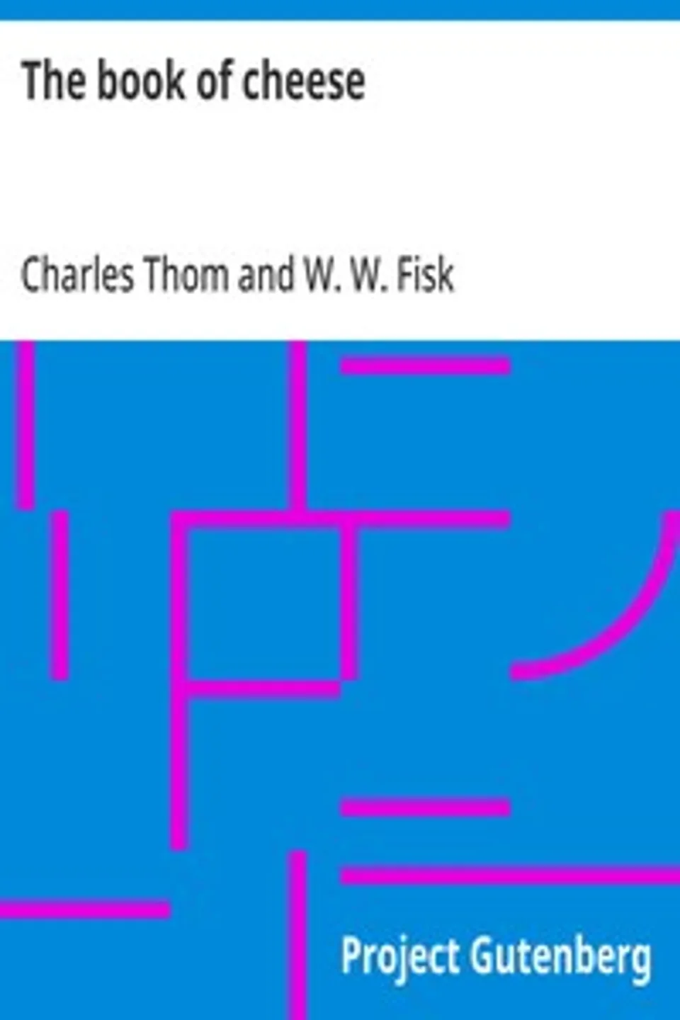 The book of cheese, Charles Thom