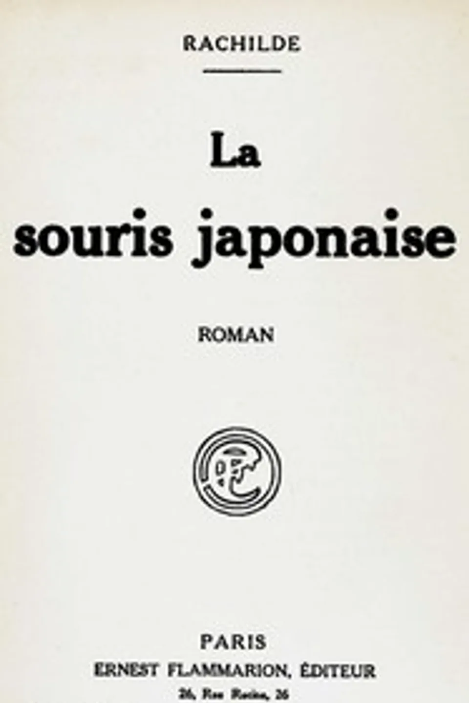 La souris japonaise : $b roman, Rachilde
