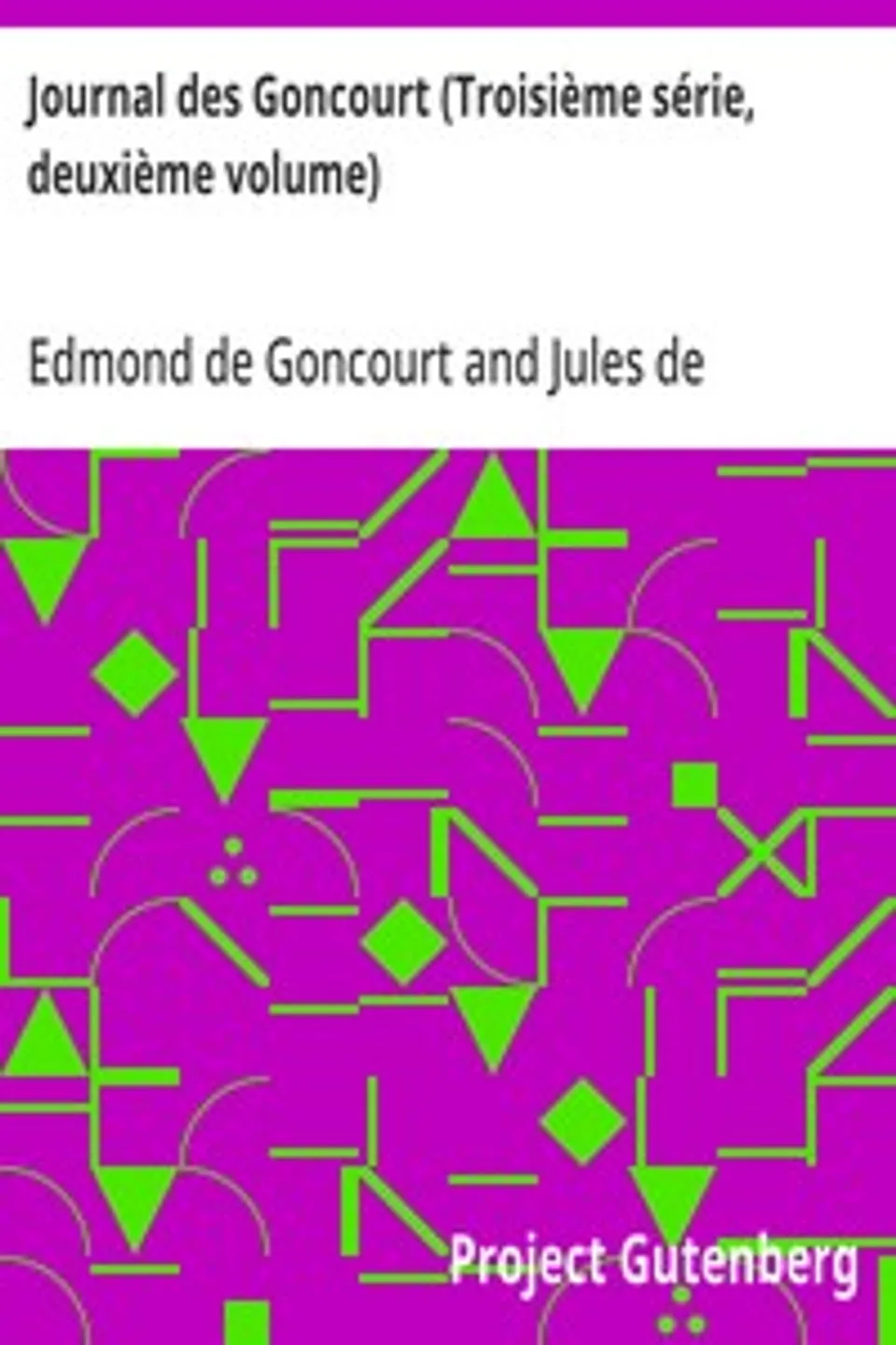 Journal des Goncourt (Troisième série, deuxième volume): Mémoires de la vie littéraire, Edmond de Goncourt