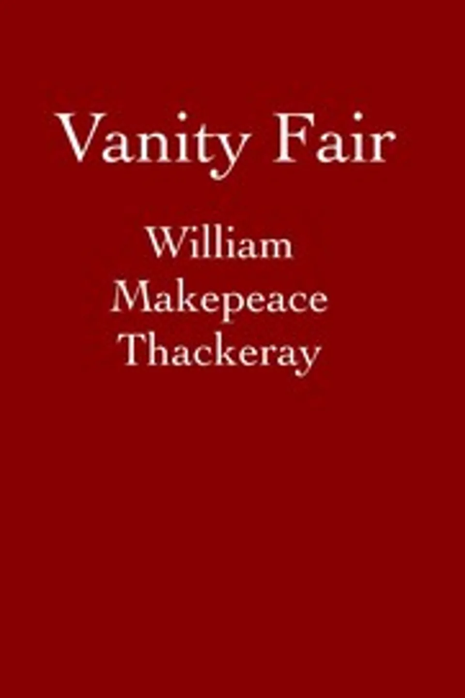Vanity Fair, William Makepeace Thackeray