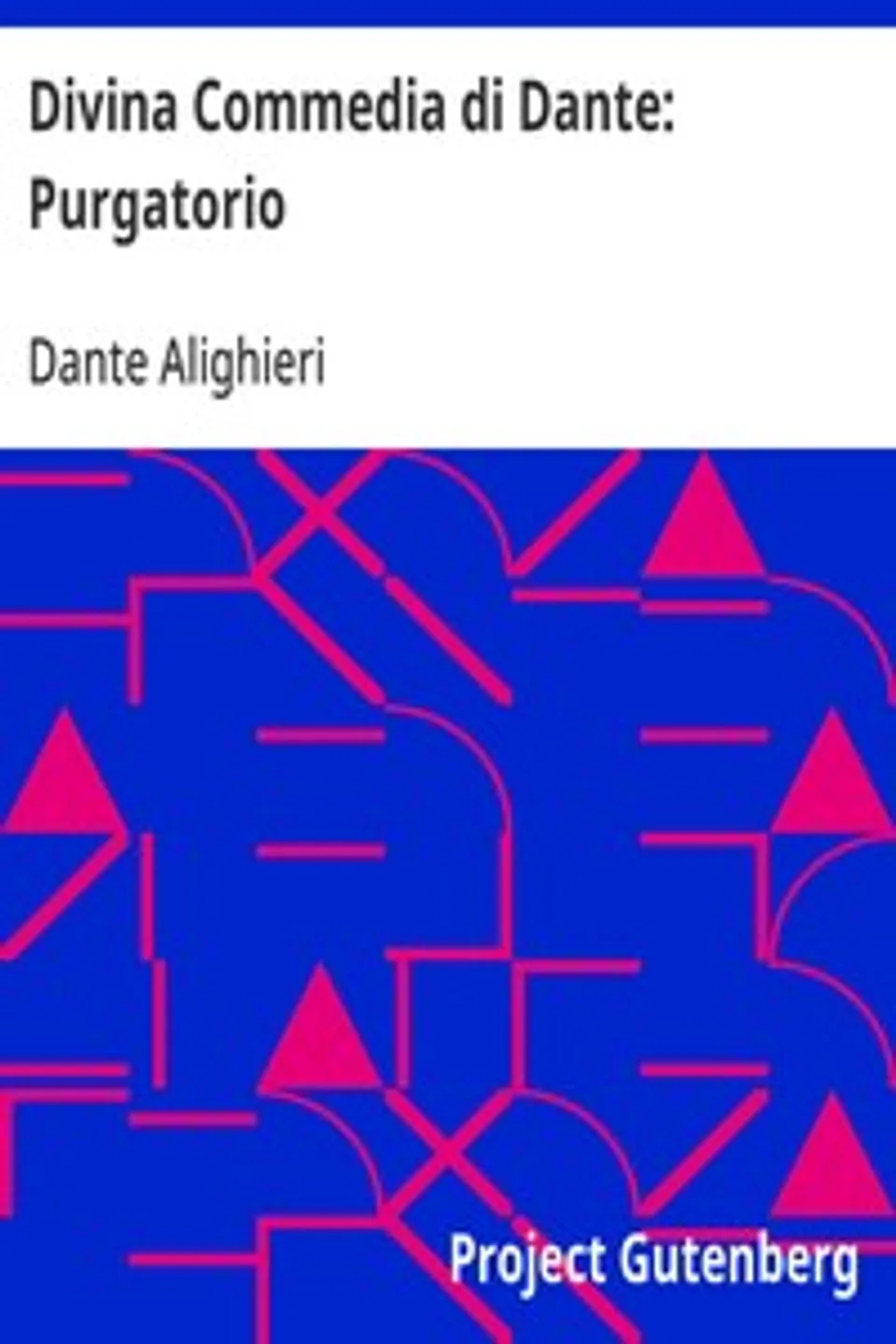 Divina Commedia di Dante: Purgatorio, Dante Alighieri