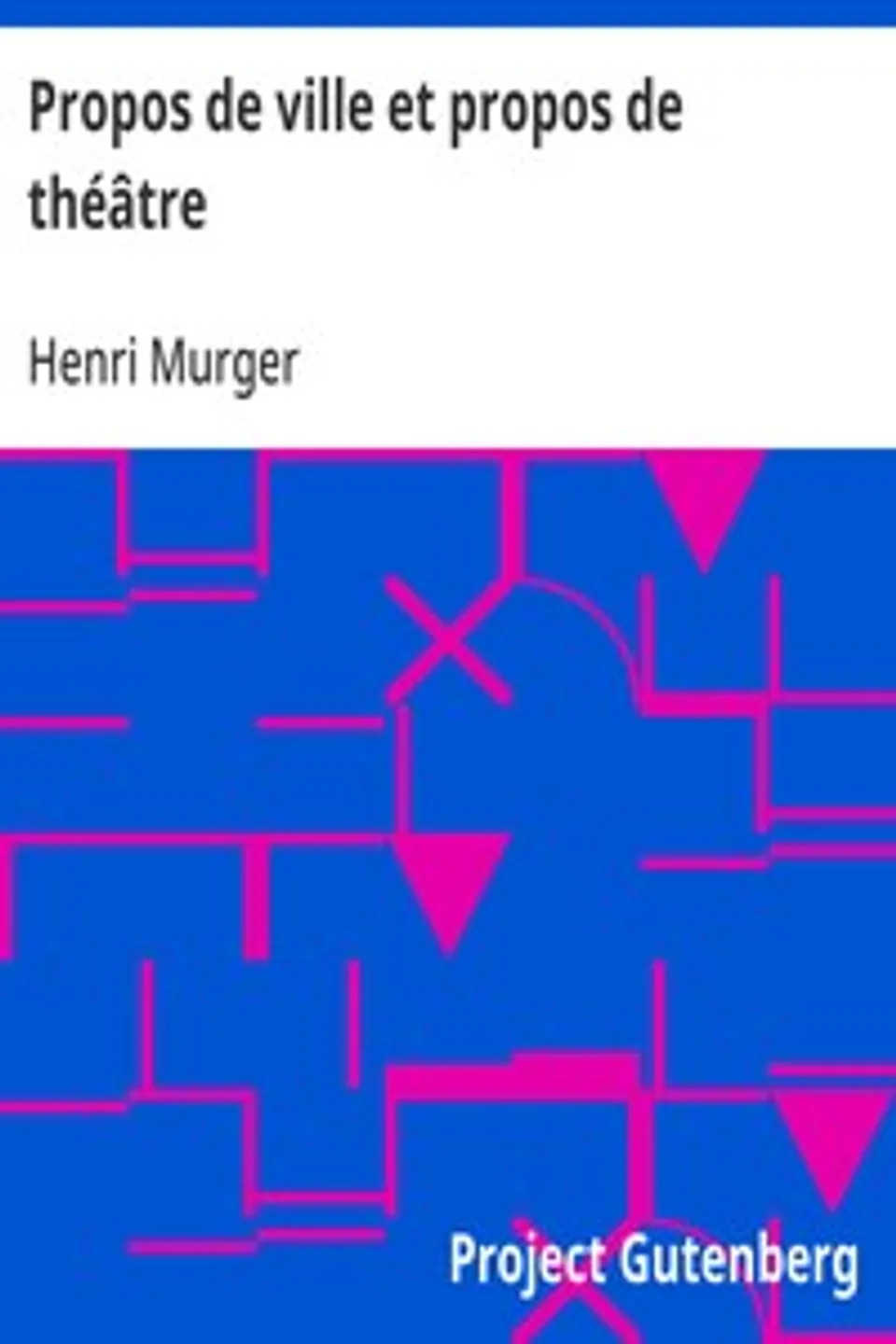 Propos de ville et propos de théâtre, Henri Murger