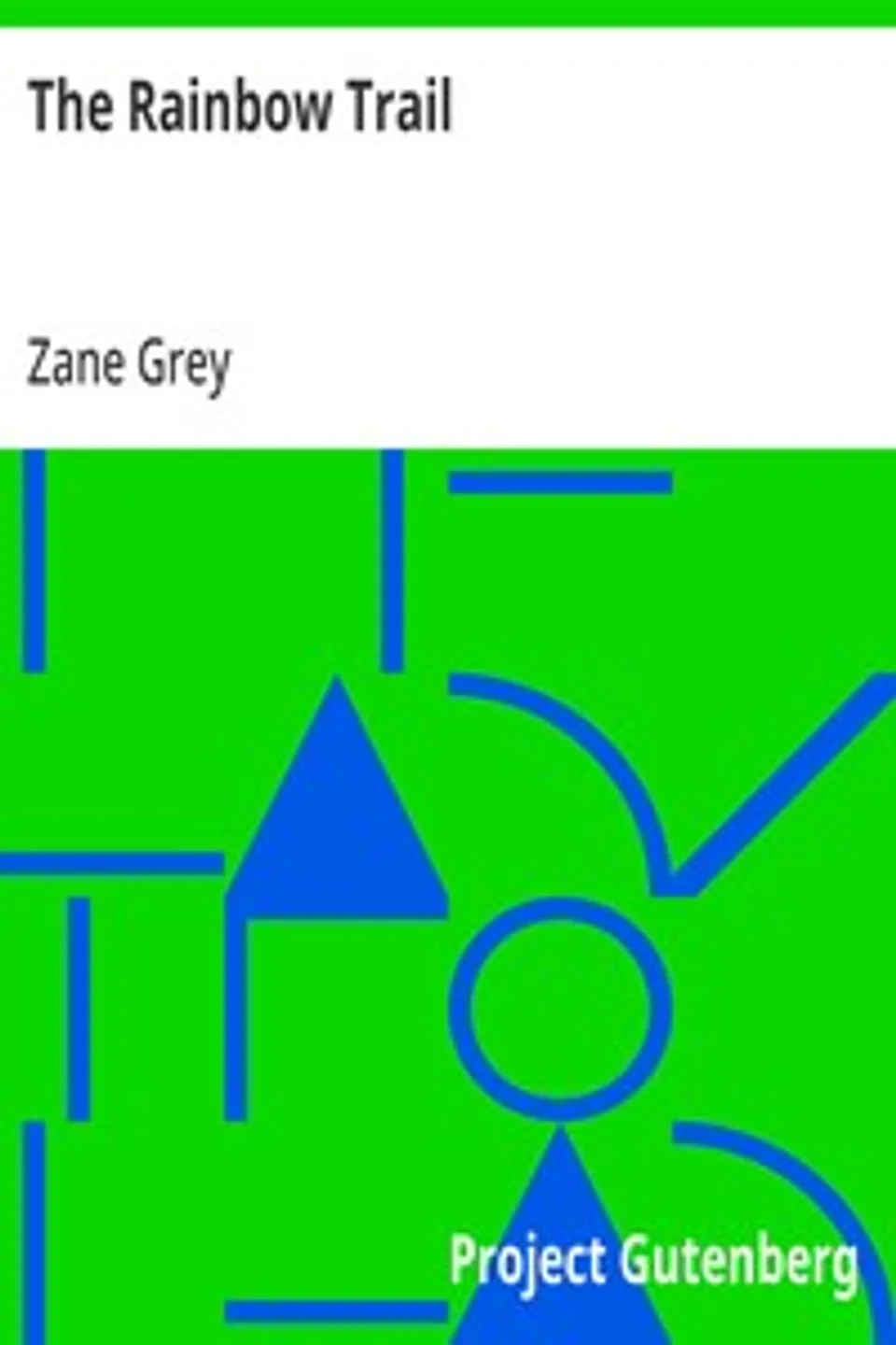 The Rainbow Trail, Zane Grey