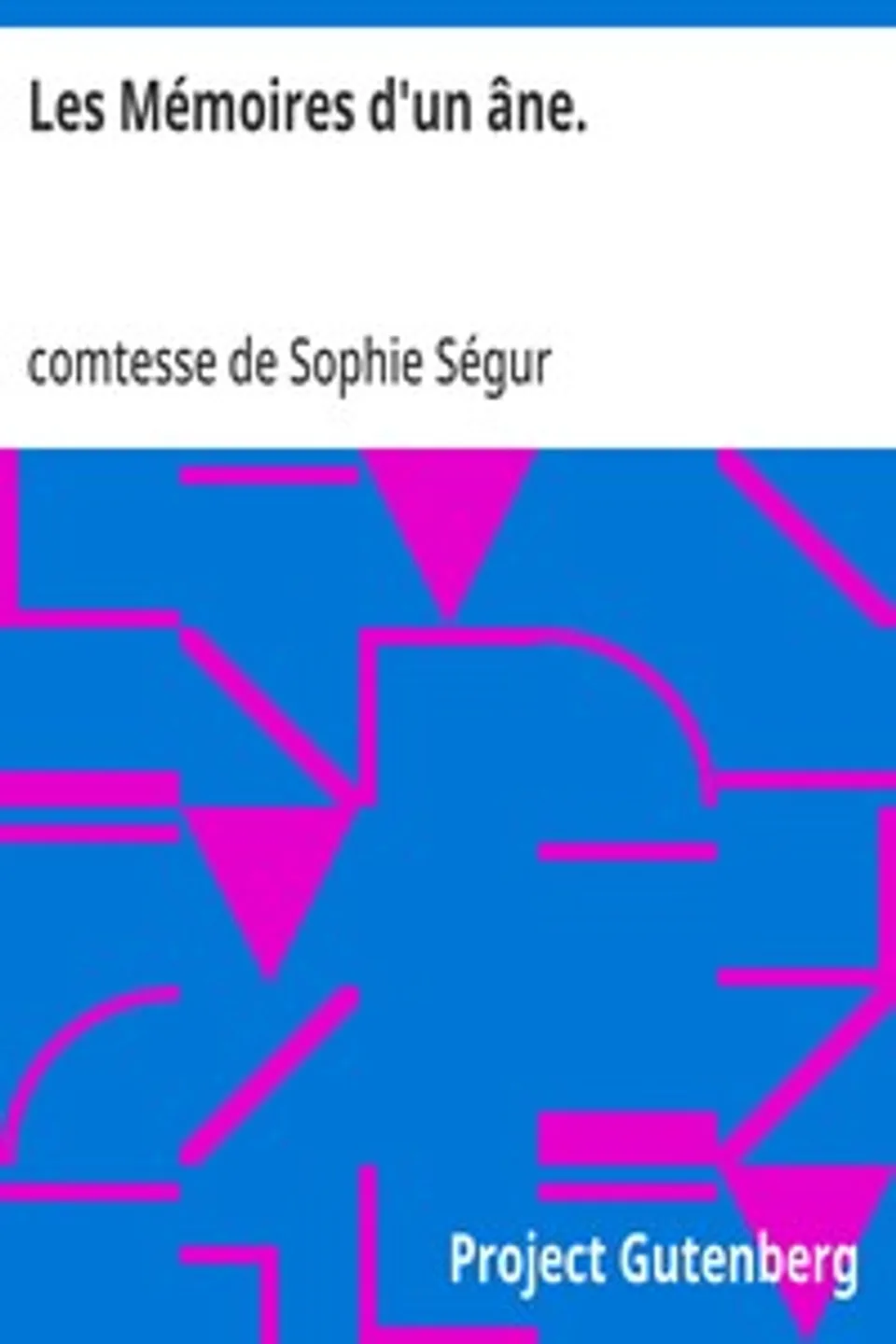 Les Mémoires d'un âne., Sophie Ségur