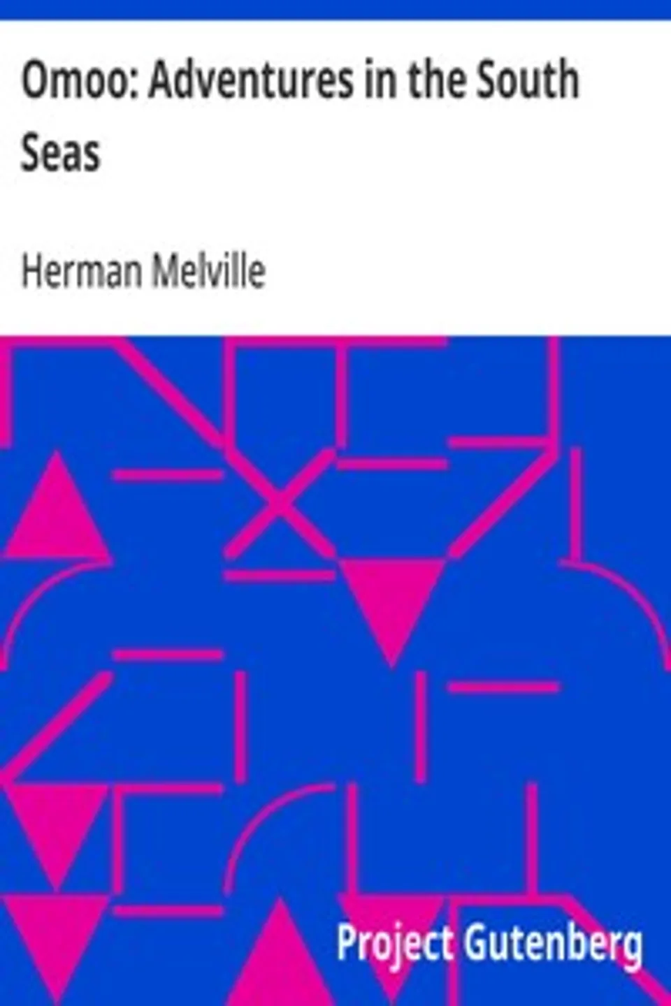 Omoo: Adventures in the South Seas, Herman Melville