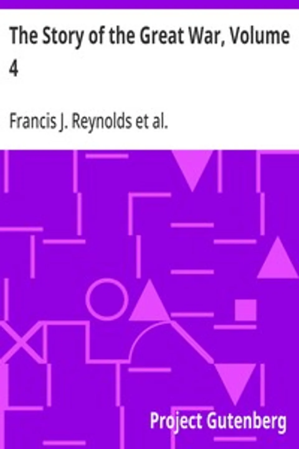 The Story of the Great War, Volume 4: Champagne, Artois, Grodno; Fall of Nish; Caucasus; Mesopotamia; Development of Air Strategy; United States and the War