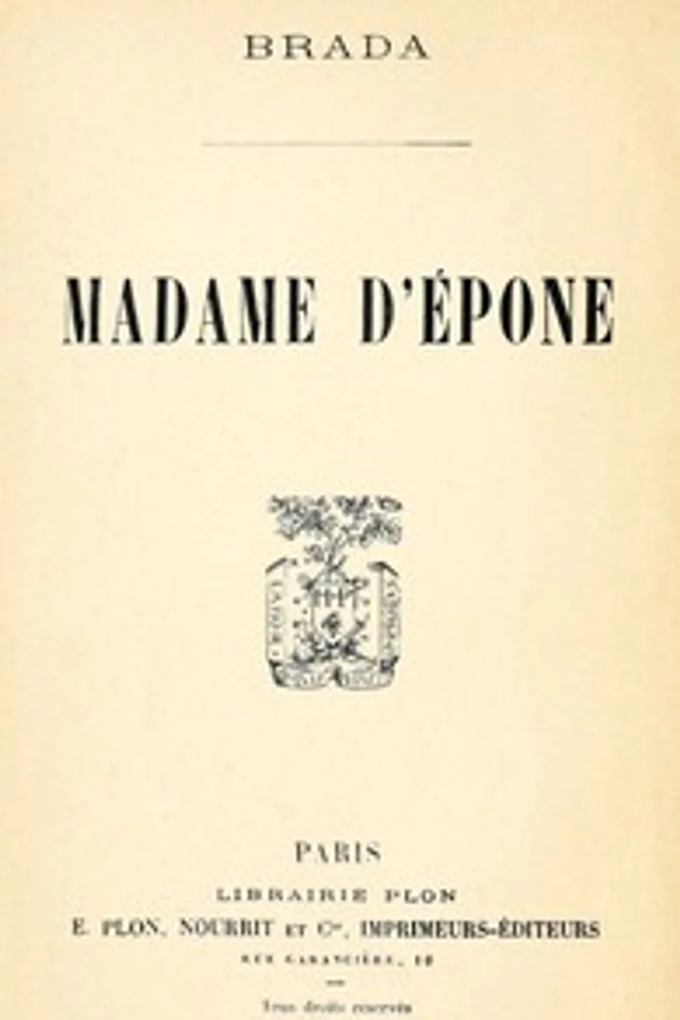 Madame d'Épone, Brada