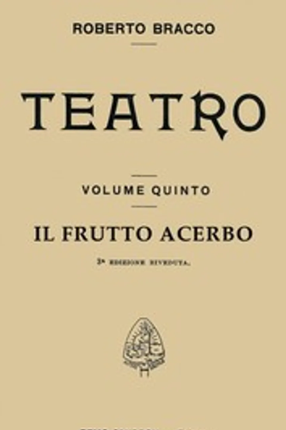 Il frutto acerbo: Commedia in tre atti, Roberto Bracco