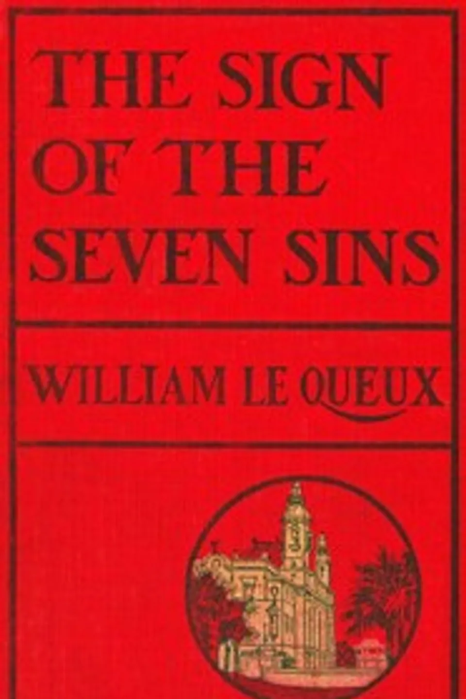 The Sign of the Seven Sins, William Le Queux