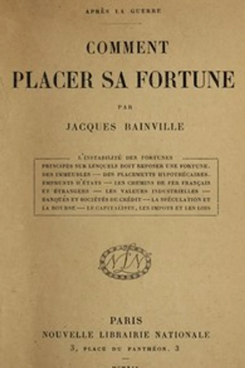 Comment placer sa fortune, Jacques Bainville